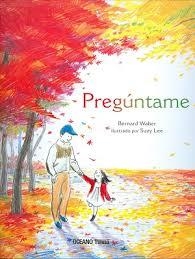 PREGÚNTAME | 9786075270869 | WABER, BERNARD; LEE, SUZY | Llibreria Drac - Librería de Olot | Comprar libros en catalán y castellano online