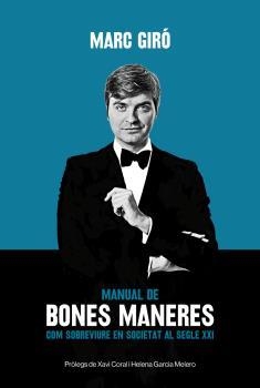 MANUAL DE BONES MANERES | 9788415269502 | GIRO, MARC | Llibreria Drac - Librería de Olot | Comprar libros en catalán y castellano online