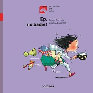EP, NO BADIS! (CAVALL - TROT) | 9788491012252 | PORCELLA, TERESA | Llibreria Drac - Librería de Olot | Comprar libros en catalán y castellano online
