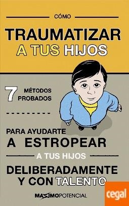 CÓMO TRAUMATIZAR A TUS HIJOS | 9788494602573 | VV.AA. | Llibreria Drac - Librería de Olot | Comprar libros en catalán y castellano online