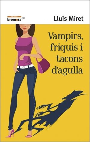 VAMPIRS, FRIQUIS I TACONS D'AGULLA | 9788490266076 | MIRET, LLUÍS | Llibreria Drac - Librería de Olot | Comprar libros en catalán y castellano online