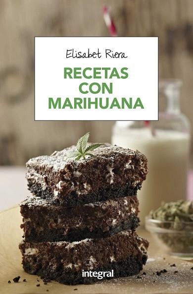 RECETAS CON MARIHUANA | 9788491180692 | RIERA, ELISABET | Llibreria Drac - Librería de Olot | Comprar libros en catalán y castellano online