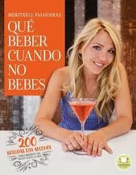 QUÉ BEBER CUANDO NO BEBES | 9788479539771 | FALGUERAS, MERITXELL | Llibreria Drac - Llibreria d'Olot | Comprar llibres en català i castellà online