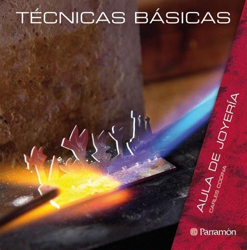 AULA DE JOYERIA TECNICAS BASICAS | 9788434233799 | CODINA I ARMENGOL, CARLES | Llibreria Drac - Librería de Olot | Comprar libros en catalán y castellano online
