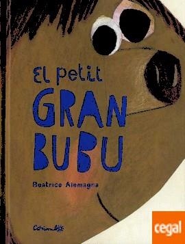 PETIT GRAN BUBU, EL | 9788484705604 | ALEMAGNA, BEATRICE | Llibreria Drac - Librería de Olot | Comprar libros en catalán y castellano online