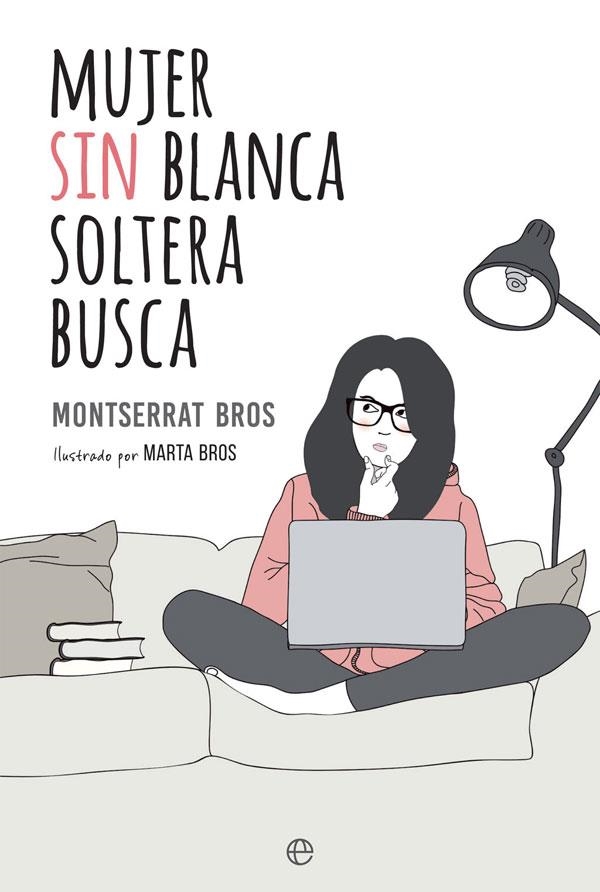 MUJER SIN BLANCA SOLTERA BUSCA | 9788490608562 | BROS, MONTSERRAT | Llibreria Drac - Llibreria d'Olot | Comprar llibres en català i castellà online