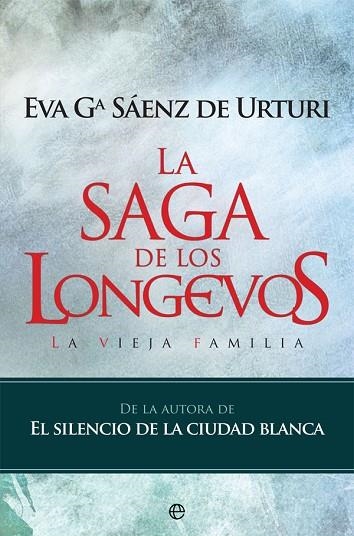 SAGA DE LOS LONGEVOS, LA | 9788490609644 | Gª SÁENZ DE URTURI, EVA | Llibreria Drac - Llibreria d'Olot | Comprar llibres en català i castellà online