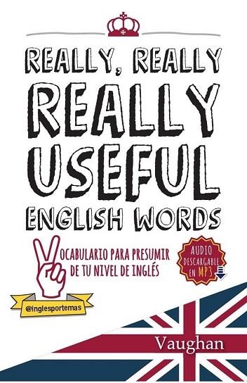 REALLY, REALLY, REALLY USEFUL ENGLISH WORDS | 9788416667130 | BROWN, RICHARD | Llibreria Drac - Librería de Olot | Comprar libros en catalán y castellano online
