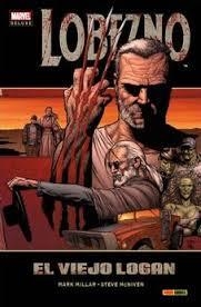 LOBEZNO: EL VIEJO LOGAN | 9788490243824 | MILLAR, MARK; MCNIVEN, STEVE | Llibreria Drac - Librería de Olot | Comprar libros en catalán y castellano online