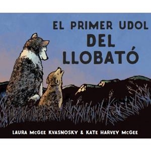 PRIMER UDOL DEL LLOBATÓ, EL | 9788415315377 | MCGEE KVANOSKY, LAURA | Llibreria Drac - Llibreria d'Olot | Comprar llibres en català i castellà online