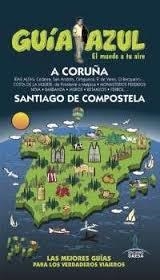 LA CORUÑA 2017 (GUIA AZUL) | 9788416766888 | VV.AA. | Llibreria Drac - Librería de Olot | Comprar libros en catalán y castellano online