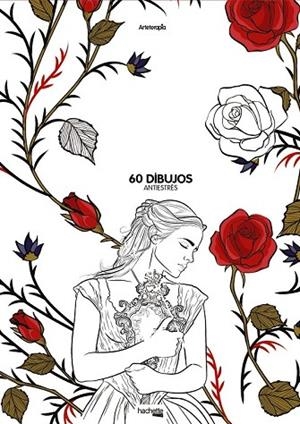 BELLA Y LA BESTIA, LA (ARTETERAPIA 60 DIBUJOS ANTIESTRES) | 9788416857234 | VV.AA. | Llibreria Drac - Librería de Olot | Comprar libros en catalán y castellano online