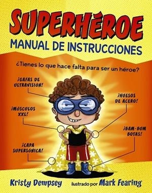 SUPERHÉROE. MANUAL DE INSTRUCCIONES | 9788469833827 | DEMPSEY, KRISTY | Llibreria Drac - Llibreria d'Olot | Comprar llibres en català i castellà online