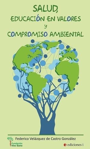 SALUD, EDUCACION EN VALORES Y COMPROMISO AMBIENTAL | 9788494651625 | VELAZQUEZ DE CASTRO,FEDERICO | Llibreria Drac - Llibreria d'Olot | Comprar llibres en català i castellà online