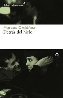 DETRÁS DEL HIELO | 9788417007027 | ORDÓÑEZ DIVI, MARCOS | Llibreria Drac - Librería de Olot | Comprar libros en catalán y castellano online