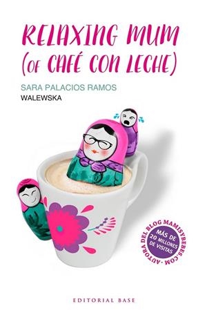 RELAXING MUM (OF CAFÉ CON LECHE) | 9788417064020 | PALACIOS, SARA | Llibreria Drac - Librería de Olot | Comprar libros en catalán y castellano online
