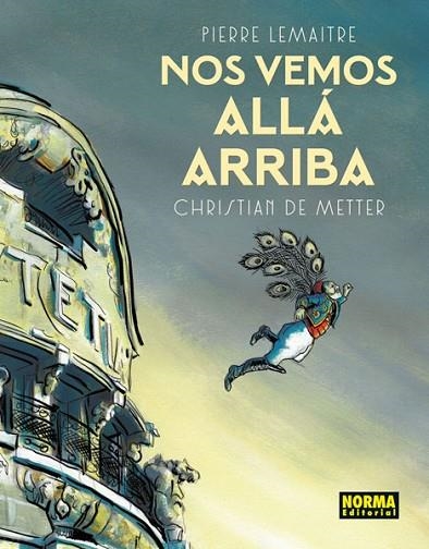 NOS VEMOS ALLÁ ARRIBA | 9788467926217 | DE METTER, CHRISTIAN / LEMAITRE, PIERRE | Llibreria Drac - Llibreria d'Olot | Comprar llibres en català i castellà online