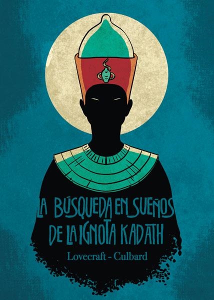 BÚSQUEDA EN SUEÑOS DE LA IGNOTA KADATH, LA | 9788467925272 | LOVECRAFT / CULBARD | Llibreria Drac - Llibreria d'Olot | Comprar llibres en català i castellà online