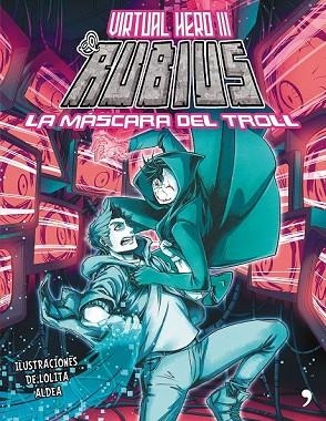MÁSCARA DEL TROLL, LA (VIRTUAL HERO 3) | 9788499985886 | ELRUBIUS | Llibreria Drac - Llibreria d'Olot | Comprar llibres en català i castellà online