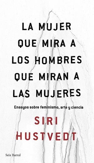 MUJER QUE MIRA A LOS HOMBRES QUE MIRAN A LAS MUJERES, LA | 9788432232244 | HUSTVEDT, SIRI | Llibreria Drac - Librería de Olot | Comprar libros en catalán y castellano online