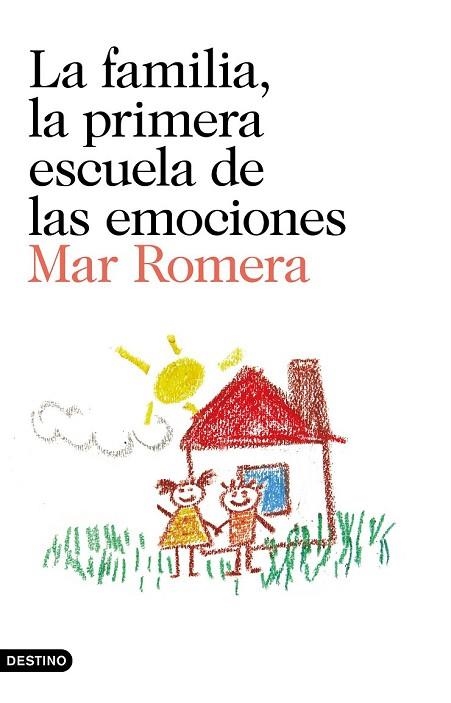 FAMILIA, LA PRIMERA ESCUELA DE LAS EMOCIONES, LA | 9788423352241 | ROMERA, MAR | Llibreria Drac - Librería de Olot | Comprar libros en catalán y castellano online
