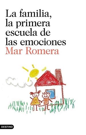 FAMILIA, LA PRIMERA ESCUELA DE LAS EMOCIONES, LA | 9788423352241 | ROMERA, MAR | Llibreria Drac - Llibreria d'Olot | Comprar llibres en català i castellà online