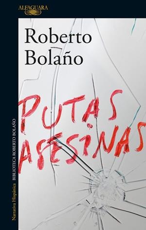 PUTAS ASESINAS | 9788420427720 | BOLAÑO, ROBERTO | Llibreria Drac - Llibreria d'Olot | Comprar llibres en català i castellà online