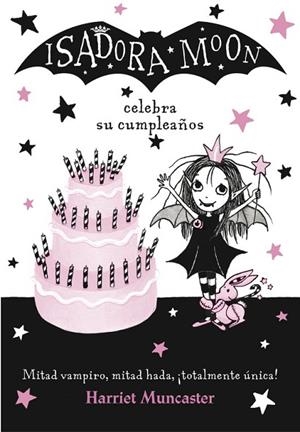 ISADORA MOON CELEBRA SU CUMPLEAÑOS (ISADORA MOON 3) | 9788420485836 | MUNCASTER, HARRIET | Llibreria Drac - Librería de Olot | Comprar libros en catalán y castellano online