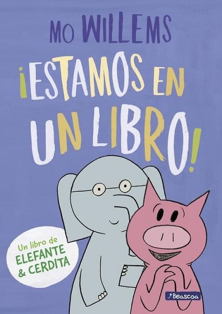 ESTAMOS EN UN LIBRO! (UN LIBRO DE ELEFANTE Y CERDITA) | 9788448847753 | WILLEMS, MO | Llibreria Drac - Librería de Olot | Comprar libros en catalán y castellano online
