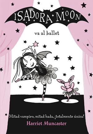 ISADORA MOON VA AL BALLET (ISADORA MOON 4) (CAST) | 9788420485843 | MUNCASTER, HARRIET | Llibreria Drac - Librería de Olot | Comprar libros en catalán y castellano online