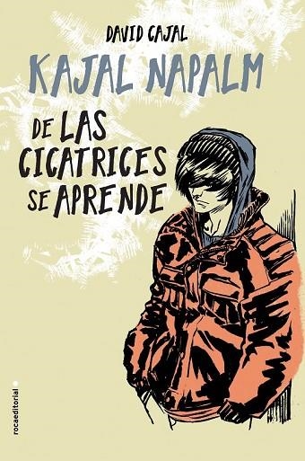 DE LAS CICATRICES SE APRENDE | 9788416700981 | KAJAL NAPALM (CAJAL, DAVID) | Llibreria Drac - Llibreria d'Olot | Comprar llibres en català i castellà online