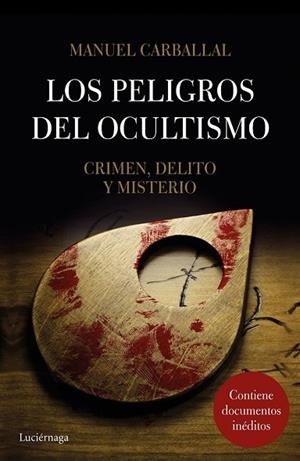 PELIGROS DEL OCULTISMO, LOS | 9788416694570 | CARBALLAL, MANUEL | Llibreria Drac - Llibreria d'Olot | Comprar llibres en català i castellà online