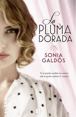PLUMA DORADA, LA | 9788466656856 | GALDÓS, SONIA | Llibreria Drac - Librería de Olot | Comprar libros en catalán y castellano online