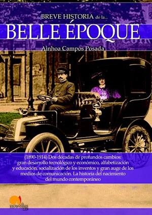 BREVE HISTORIA DE LA BELLE ÉPOQUE 1890-1914 | 9788499678115 | CAMPOS, AINHOA | Llibreria Drac - Librería de Olot | Comprar libros en catalán y castellano online