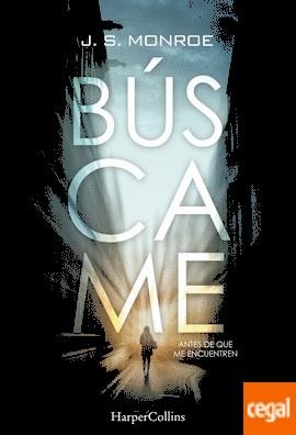 BÚSCAME | 9788491390329 | MONROE, J.S. | Llibreria Drac - Llibreria d'Olot | Comprar llibres en català i castellà online