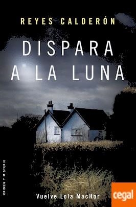 DISPARA A LA LUNA | 9788408170457 | CALDERÓN, REYES | Llibreria Drac - Librería de Olot | Comprar libros en catalán y castellano online