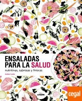 ENSALADAS PARA LA SALUD | 9788416489626 | LOCKE, AMBER | Llibreria Drac - Librería de Olot | Comprar libros en catalán y castellano online