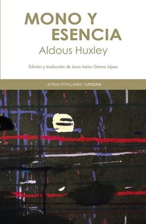 MONO Y ESENCIA | 9788437636795 | HUXLEY, ALDOUS | Llibreria Drac - Llibreria d'Olot | Comprar llibres en català i castellà online