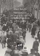 TESTIMONIS DE LA CATALUNYA CONTEMPORÀNIA (1875 - 1986) | 9788494315886 | BALCELLS, ALBERT | Llibreria Drac - Librería de Olot | Comprar libros en catalán y castellano online