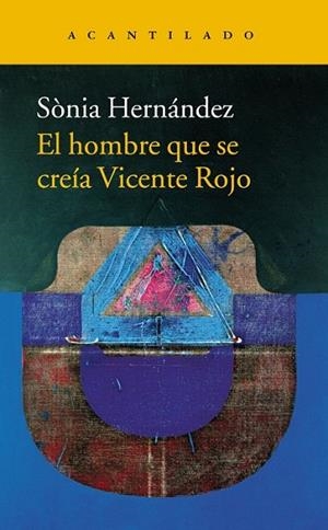HOMBRE QUE SE CREÍA VICENTE ROJO, EL | 9788416748396 | HERNÁNDEZ, SÒNIA | Llibreria Drac - Llibreria d'Olot | Comprar llibres en català i castellà online