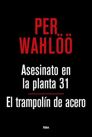 ASESINATO EN LA PLANTA 31 / EL TRAMPOLIN DE ACERO | 9788490567777 | WAHLOO , PER | Llibreria Drac - Llibreria d'Olot | Comprar llibres en català i castellà online