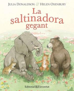SALTINADORA GEGANT, LA | 9788426144140 | DONALDSON, JULIA; OXENBURY, HELEN | Llibreria Drac - Llibreria d'Olot | Comprar llibres en català i castellà online