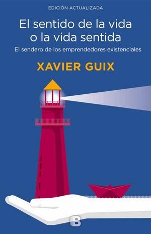 SENTIDO DE LA VIDA O LA VIDA SENTIDA, EL | 9788466661126 | GUIX, XAVIER | Llibreria Drac - Llibreria d'Olot | Comprar llibres en català i castellà online