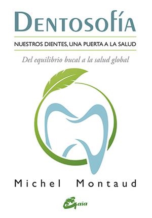 DENTOSOFÍA | 9788484456667 | MONTAUD, MICHEL | Llibreria Drac - Llibreria d'Olot | Comprar llibres en català i castellà online