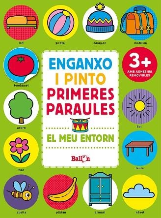 MEU ENTORN, EL ( ENGANXO I PINTO PRIMERES PARAULES) | 9789463077965 | BALLON | Llibreria Drac - Llibreria d'Olot | Comprar llibres en català i castellà online