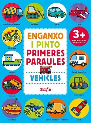 VEHICLES  (ENGANXO I PINTO PRIMERES PARAULES) | 9789463078023 | BALLON | Llibreria Drac - Llibreria d'Olot | Comprar llibres en català i castellà online