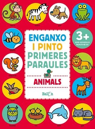 ANIMALS ( ENGANXO I PINTO PRIMERES PARAULES) | 9789463077989 | BALLON | Llibreria Drac - Llibreria d'Olot | Comprar llibres en català i castellà online