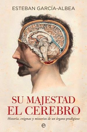 SU MAJESTAD EL CEREBRO | 9788490609514 | GARCÍA-ALBEA, ESTEBAN | Llibreria Drac - Llibreria d'Olot | Comprar llibres en català i castellà online