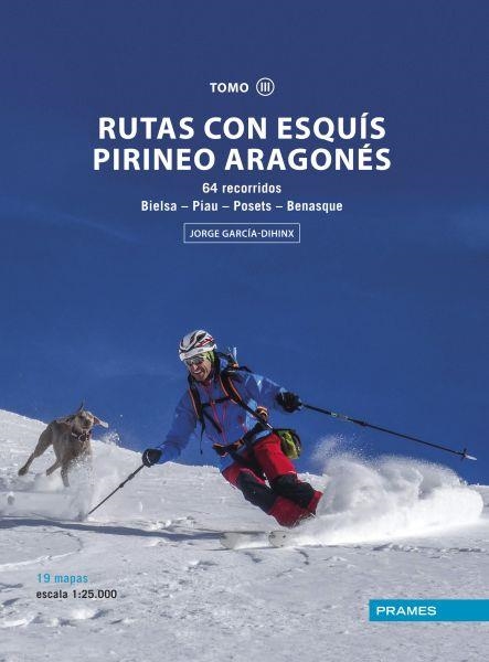 RUTAS CON ESQUÍS PIRINEO ARAGONÉS. TOMO III | 9788483214763 | GARCÍA-DIHINX VILLANOVA, JORGE | Llibreria Drac - Librería de Olot | Comprar libros en catalán y castellano online