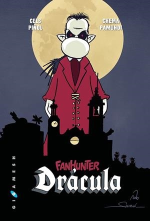FANHUNTER DRACULA | 9788416035458 | PIÑOL, CELS / PAMUNDI, CHEMA | Llibreria Drac - Librería de Olot | Comprar libros en catalán y castellano online